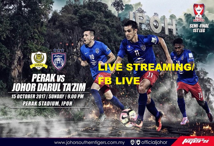 Piala Malaysia 2017: Perak Vs JDT Live Streaming (15/10/2017)