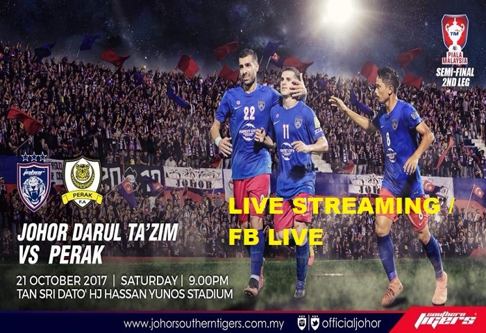 Piala Malaysia 2017 Jdt Vs Perak Live Streaming 21 10 2017 Semua Semua Semuanya